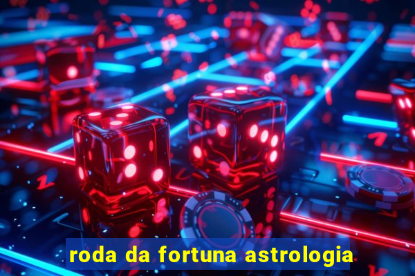 roda da fortuna astrologia